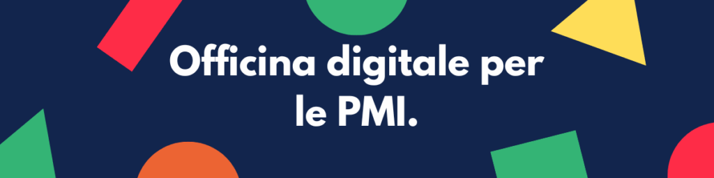 Officina digitale per piccole e medie imprese.