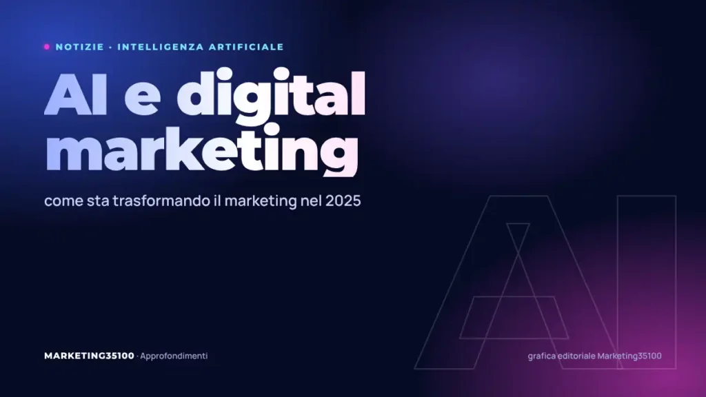 Grafica editoriale Marketing35100: AI e digital marketing nel 2025